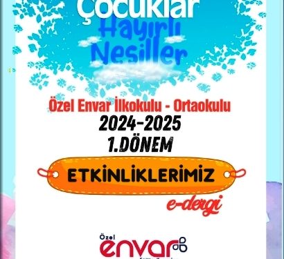 Envar Koleji 2024-2025 1.Dönem E-Dergi 