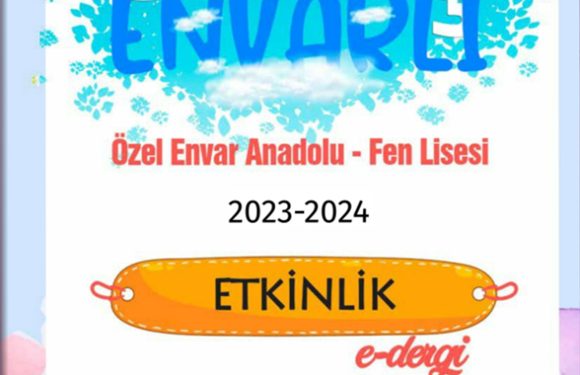 Envar Lise 2023-2024 2.Dönem Etkinlik E-Dergi
