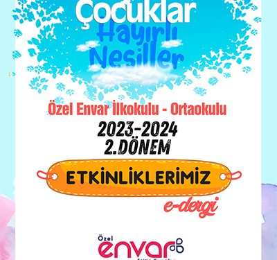 Envar Koleji 2023-2024 2.Dönem E-Dergi